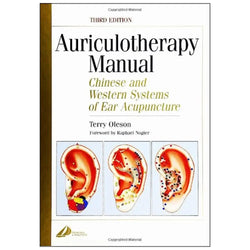 Auriculotherapy Manual: Chinese and Western Systems of Ear Acupuncture Acupuncture Supply Wholesale